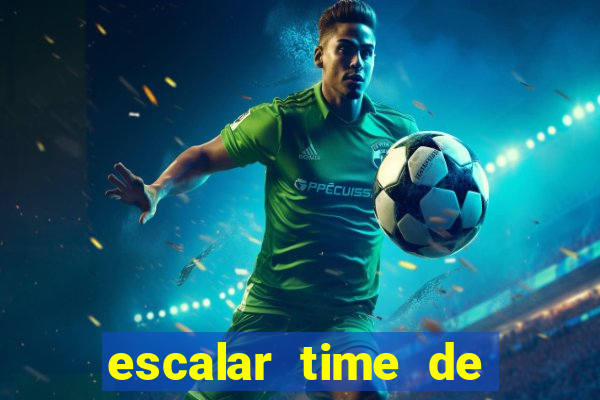 escalar time de futebol online